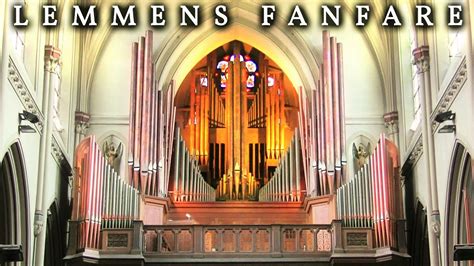 LEMMENS - FANFARE - ORGAN OF SAINT SERVAIS, BRUSSELS ... - YouTube