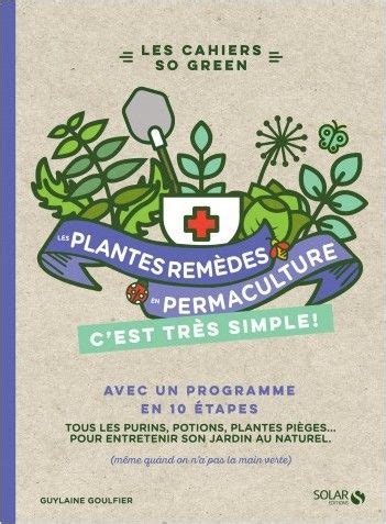 LES PLANTES REMEDES EN PERMACULTURE C'EST TRES SIMPLE