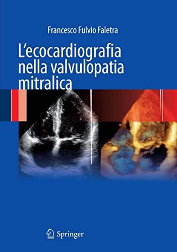 Read Lecocardiografia Nella Valvulopatia Mitralica By Francesco Fulvio Faletra