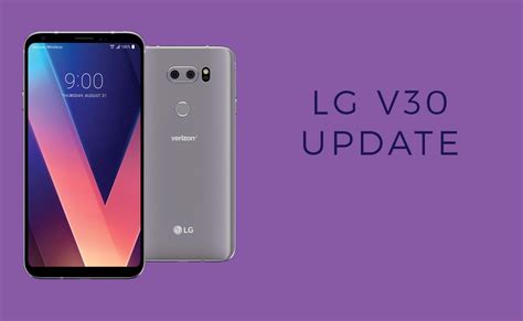 LG V30 Android 10, Android 9 update: T-Mobile releases Android. 