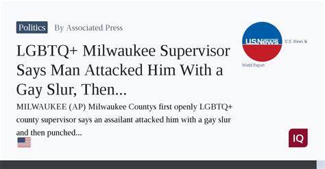 LGBTQ+ Milwaukee supervisor says man attacked him with a gay slur, then punched him in the face