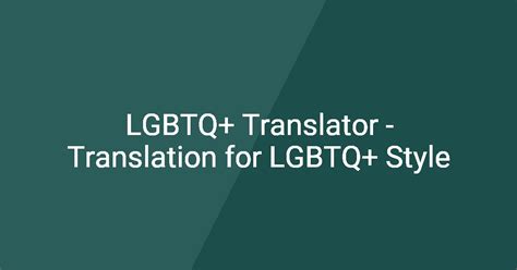 LGBTQ+ Translator