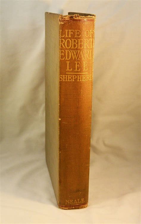 LIFE OF ROBERT EDWARD LEE 1906 Neale Publishing Confederate …