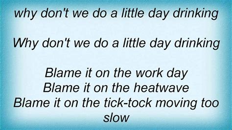 LITTLE BIG TOWN - DAY DRINKING LYRICS