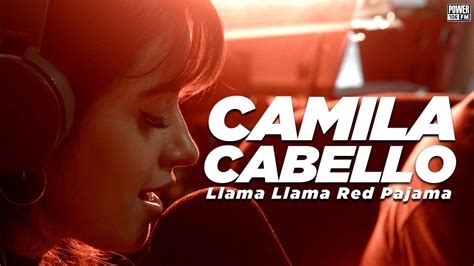 LLAMA LLAMA RED PAJAMA - Camila Cabello - LETRAS.COM