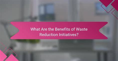 Local Initiatives for Waste Reduction: 21 Ways to Improve Waste ... - raincitystudios.com