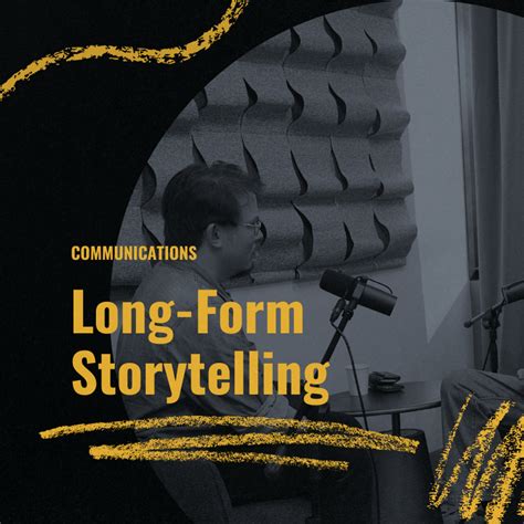 LONG FORM STORYTELLING Long form