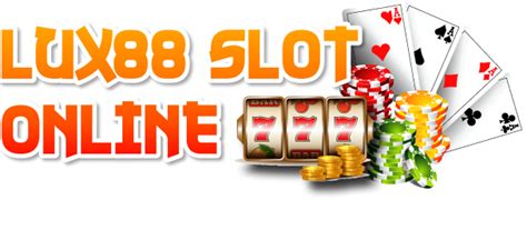 LUX88TOGEL Situs Judi Slot Online Terpercaya Dan Terbaik LUX88TOGEL - LUX88TOGEL