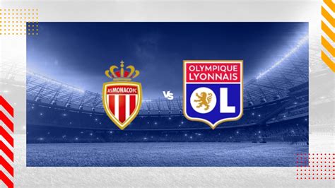 Lyon vs Monaco Prediction - Betting Tips Today - wintechmobiles.com