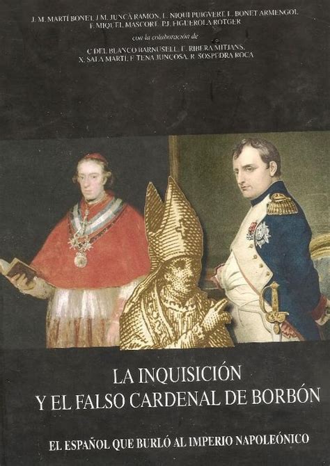 La  inquisicion y el falso cardenal de borbon: el español que burlo al imperio napoleonico. - Handbuch für optische spezialfasern von alexis mendez.