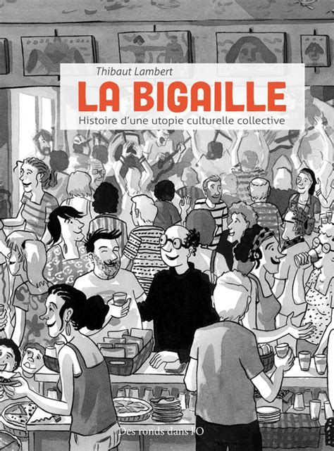 La Bigaille: Histoire d