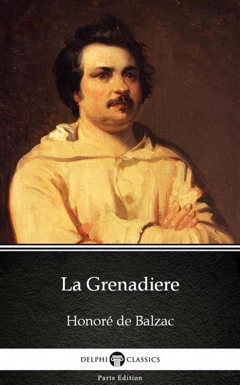 La Grenadiere by Honore de Balzac Delphi Classics Illustrated