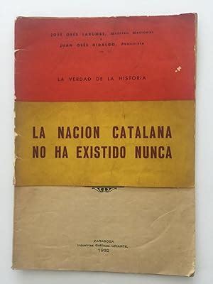 La Nacion Catalana No Ha Existido Nunca