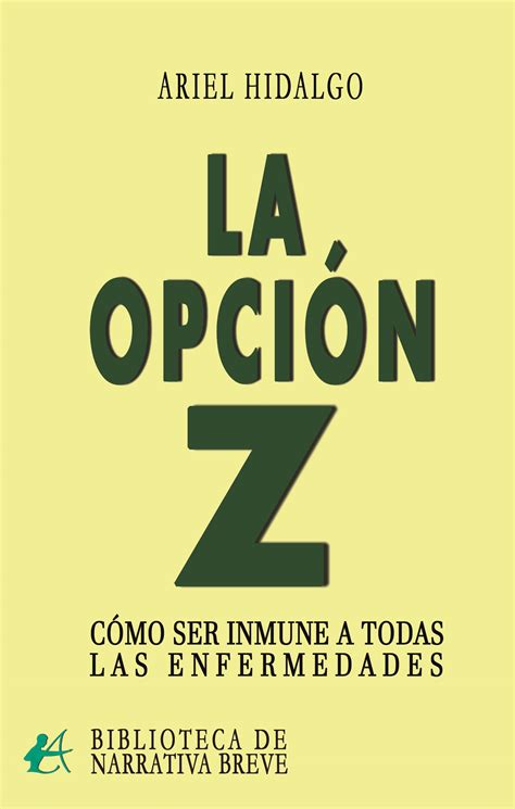 La Opción Z de Ariel Hidalgo.