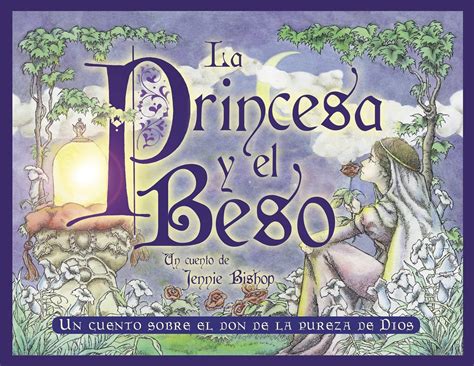 La Princesa y el Beso : Bishop, Jennie, McDaniels, Preston