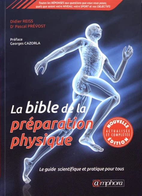 La bible de la préparation physique - Le guide scientifique et pratique pour tous