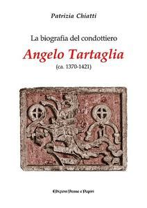 La biografia del condottiero angelo tartaglia, ca. - Aprilia tuono 1000 komplette werkstatt service reparaturanleitung 2005 2006 2007 2008 2009 2010 2011.