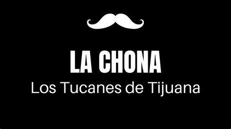 La chona lyrics. Things To Know About La chona lyrics. 