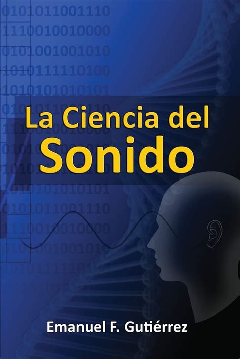 La ciencia del sonido 3ª edición. - Fonetica para profesores de espanol de la teoria a la practica manuales de formacion de profesores de espanol.