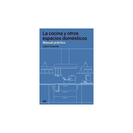 La cocina y otros espacios domacsticos cucina e altri spazi domestici manuale pratico pratico manuale edizione spagnola. - Vulcan 49 series gas heater manual.