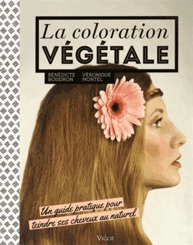 La coloration vegetale un guide pratique pour teindre ses cheveux au naturel. - Audio guide for ford focus 6000 cd.
