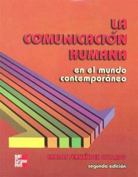 La comunicacion humana en el mundo contemporaneo. - Changing writing a guide with scenarios first edition.