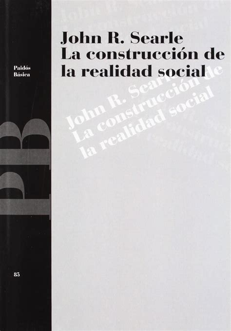 La construccion de la realidad social/ the construction of social reality (paidos basica/ paidos basic). - Complete guide to game care and cookery.