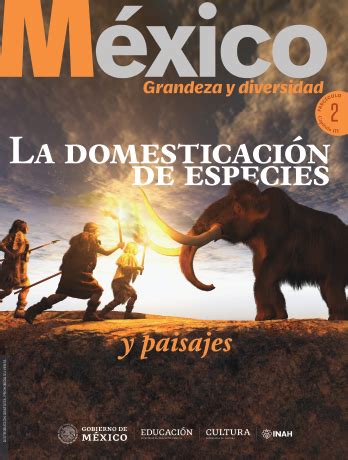 La domesticación de especies y paisajes Mediateca INAH