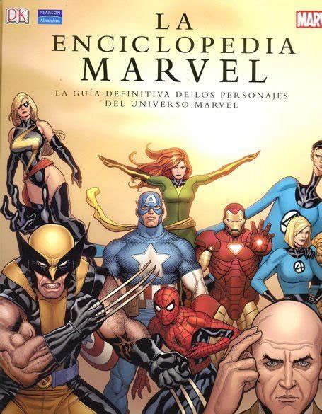 La enciclopedia marvel la guía definitiva de los personajes del universo marvel. - The bible guide an all in one introduction to.