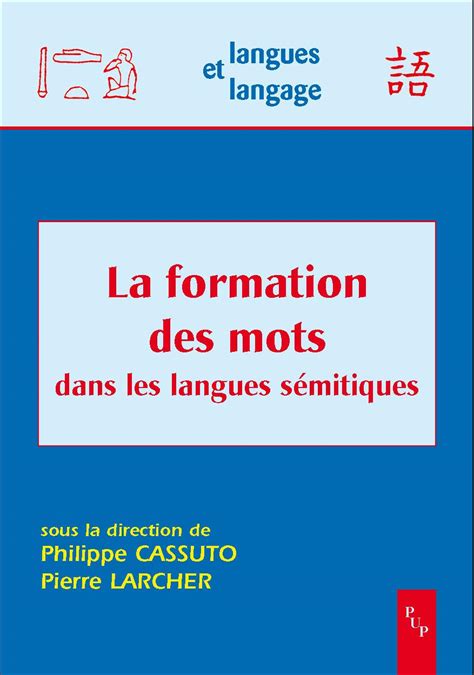 La formation des mots dans les langues sémitiques. - Terminologie de neuropsychologie et de neurologie du comportement.