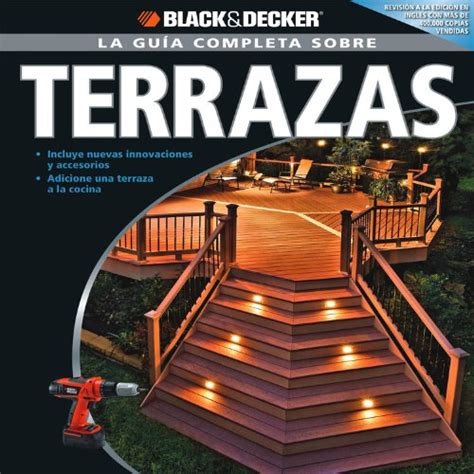 La guia completa sobre terrazas black and decker complete guide spanish edition. - Vw passat 96 tdi manuale di riparazione.