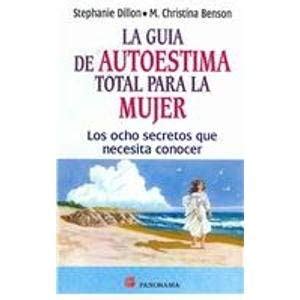 La guia de autoestima total para la mujer/ the woman's guide for total self esteem. - Suzuki 6hp manuale del motore fuoribordo.