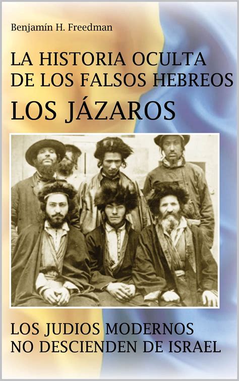 La historia oculta de los falsos Hebreos. Los Jázaros - Amazon