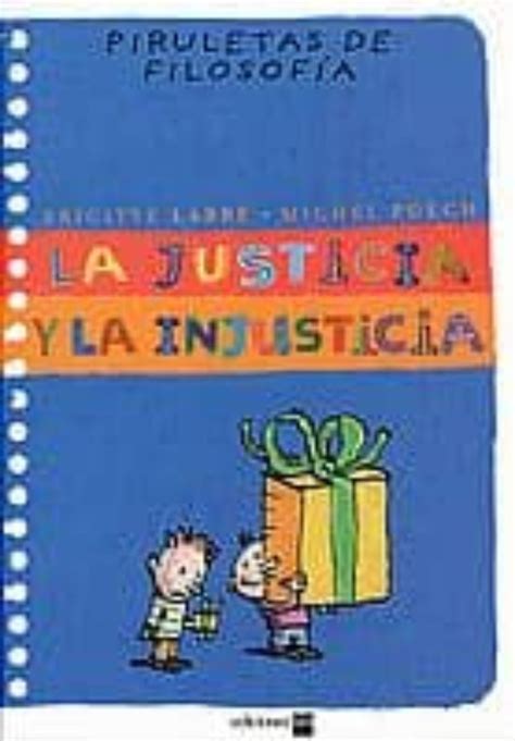La justicia y la injusticia/ the justice and the injustice (piruletas de filosofia). - Kubota v3307 di and v2607 di workshop manual.
