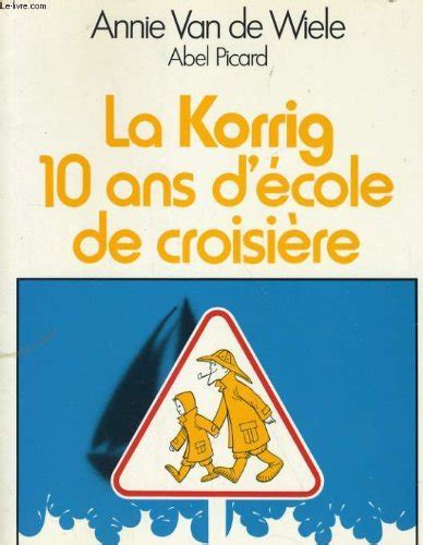 La korrig: 10 ans d'ecole de croisiere (arthaud mer : recits et aventures). - Kenmore quietguard dishwasher model 665 manual.