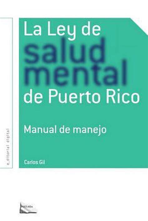 La ley de salud mental de puerto rico manual para. - Medizinisches wörterbuch/diccionario de medicina/dicionario de termos médicos.