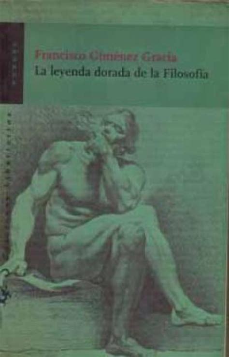 La leyenda dorada de la filosofia. - Colección de leyes y decretos de veracruz, 1824-1919.