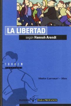 La libertad segun hannah arendt/ liberty according to hannah arendt (filosofia para profanos). - 2007 kawasaki prairie 360 4x4 service manual.