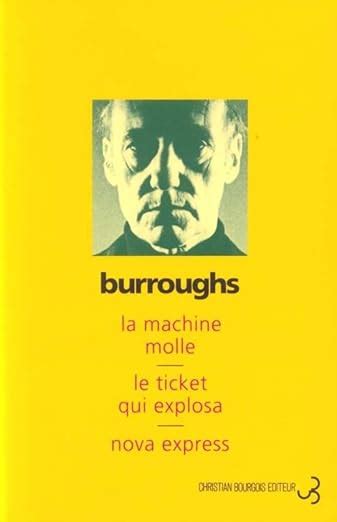 La machine molle ; Le ticket qui explosa ; Nova express