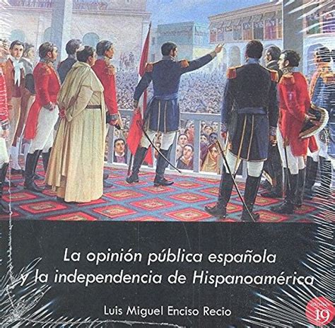 La opinion publica española y la independencia hispanoamericana 1819 1820. - Fontaines de paris, anciennes et nouvelles.