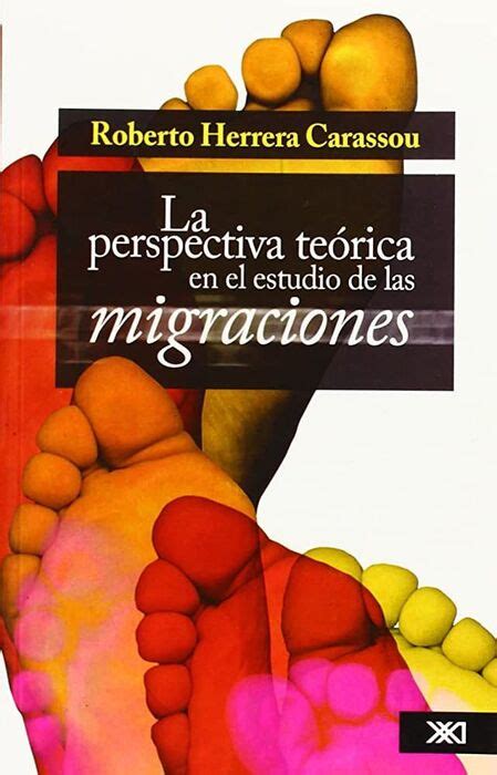 La perspectiva teorica en el estudio de las migraciones. - Lecciones sobre la vida del monje que... (autoayuda).