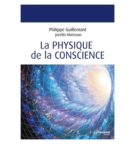 La physique de la conscience
