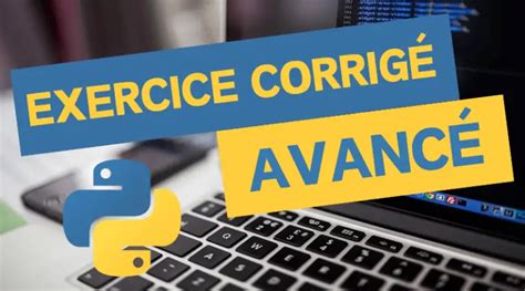 La première Etape vers Python Partie 2 : Python 3 avancé