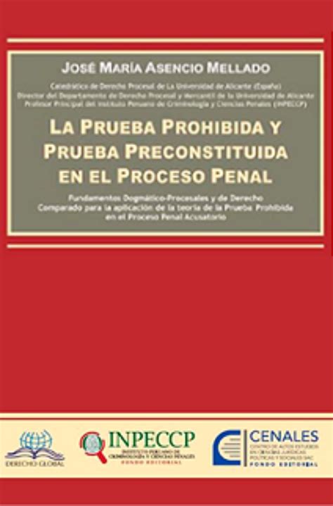 La prueba prohibida y prueba preconstituida en el proceso penal. - Handbook of asset and liability management volume 2 applications and case studies.