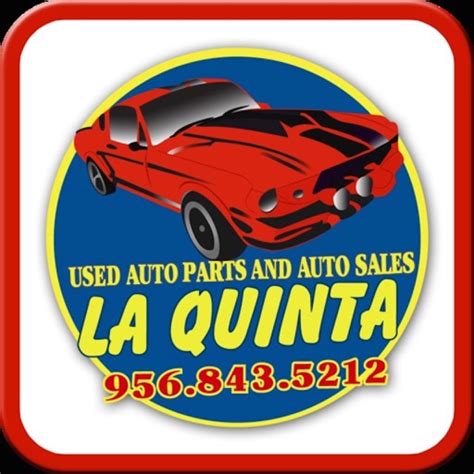 La quinta auto parts. Auto Parts Store. La Quinta Used Auto Parts Inc. (956) 843-5212. Website. Listing Incorrect? About. Hours. Details. Reviews. Hours. Thursday: 8:30 AM - 6:00 PM. Friday: … 