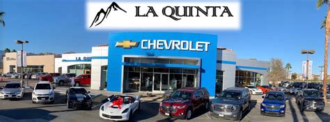 La Quinta Chevrolet Cadillac. 4.7. 55 Verified Reviews. 5 