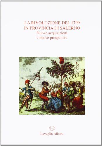 La rivoluzione del 1799 in provincia di salerno. - Preppers shtf stockpile the ultimate disaster preparedness and survival essentials guide.