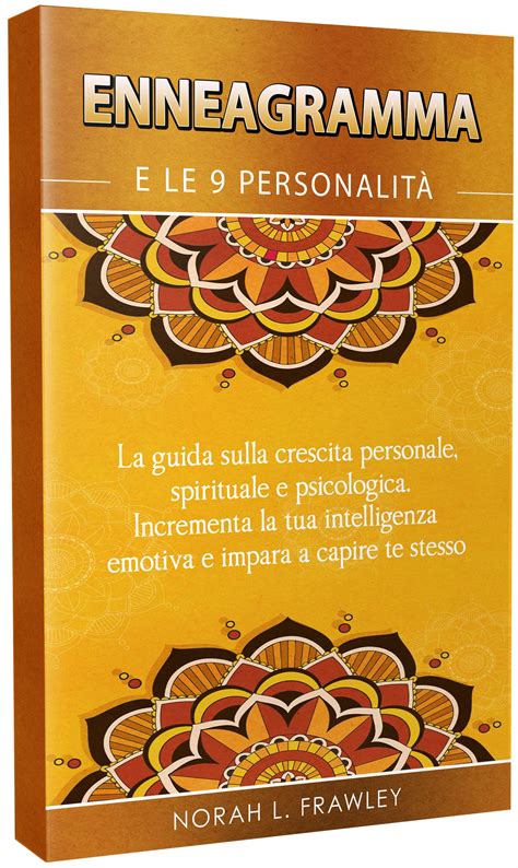 La saggezza dell'enneagramma guida completa alla crescita psicologica e spirituale per i nove tipi di personalità. - Monasterio de los santos cosme y damián de abellar.