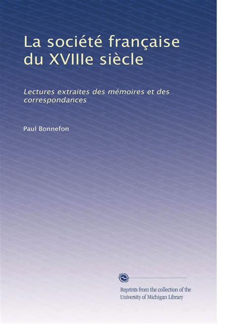 La société franca̧ise du xviiie siècle, lectures extraites des mémories et des correspondances. - Used helm 1991 camaro shop manual.