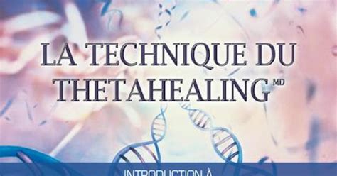 La technique du ThetaHealing